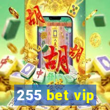 255 bet vip