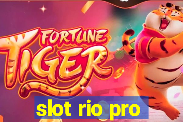 slot rio pro