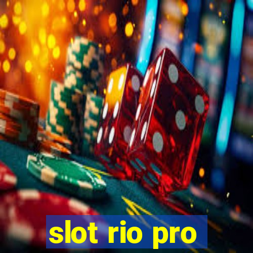 slot rio pro