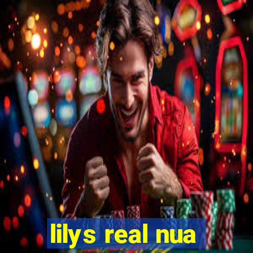 lilys real nua