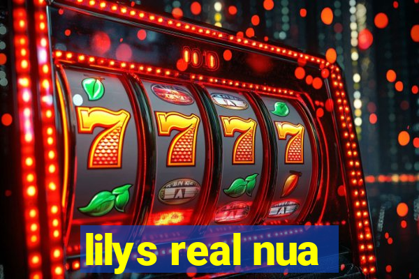 lilys real nua