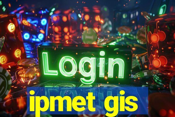 ipmet gis