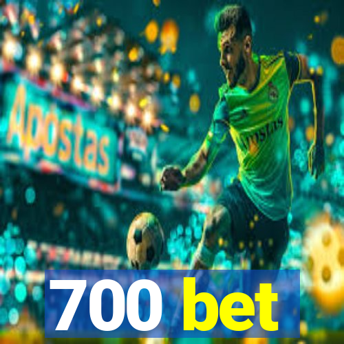 700 bet