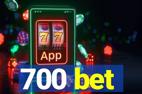 700 bet