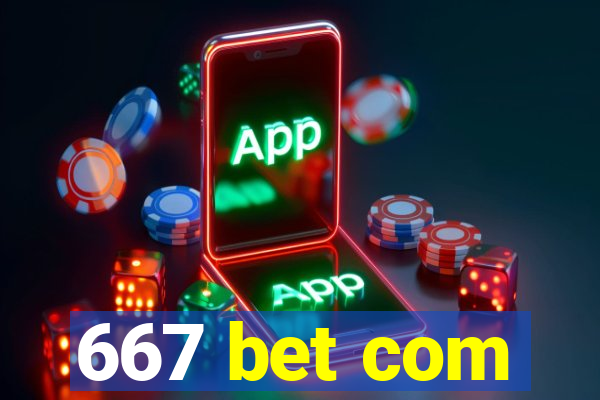 667 bet com