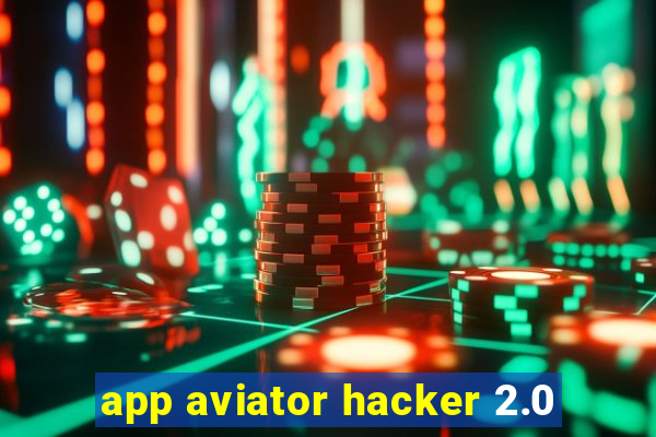 app aviator hacker 2.0