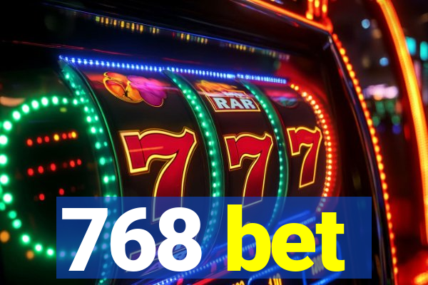 768 bet