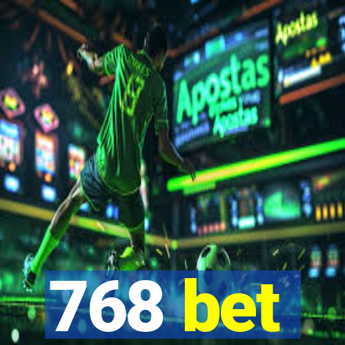 768 bet