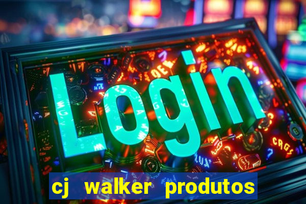 cj walker produtos onde comprar