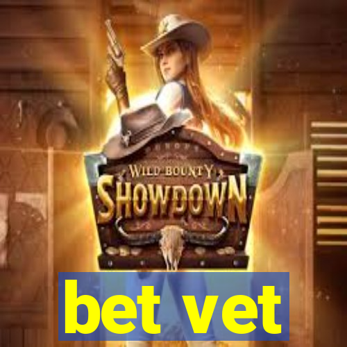 bet vet