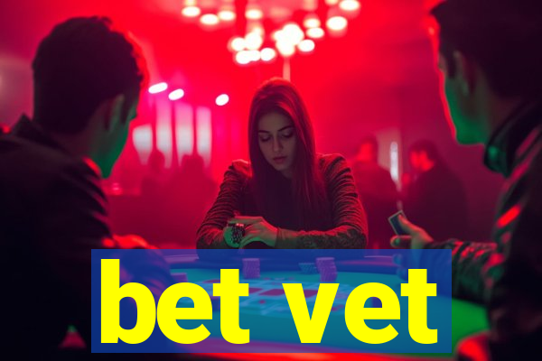 bet vet