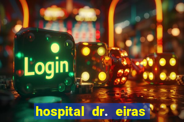 hospital dr. eiras em botafogo