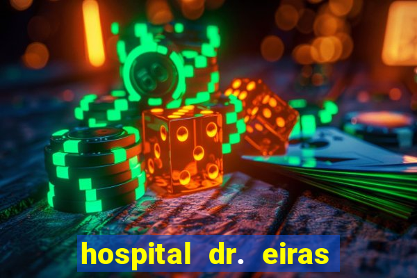 hospital dr. eiras em botafogo