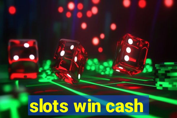 slots win cash