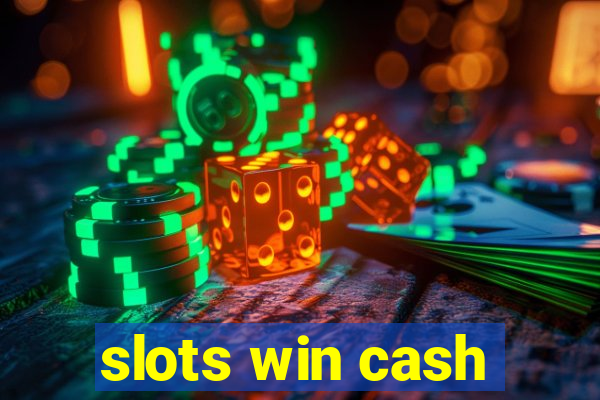 slots win cash