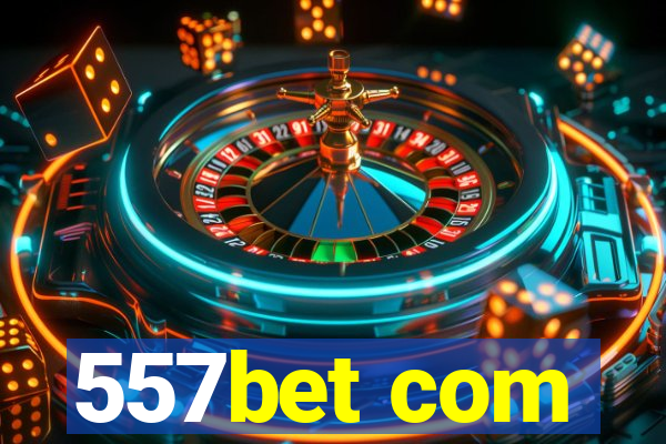 557bet com