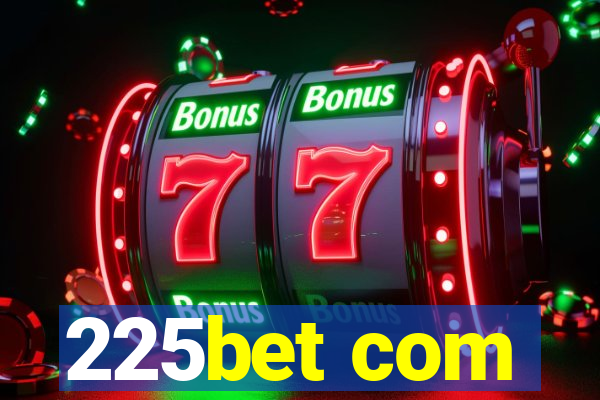 225bet com