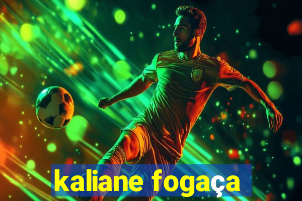 kaliane fogaça