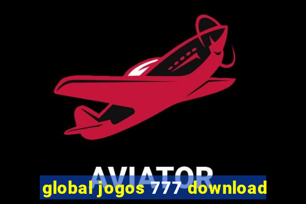 global jogos 777 download