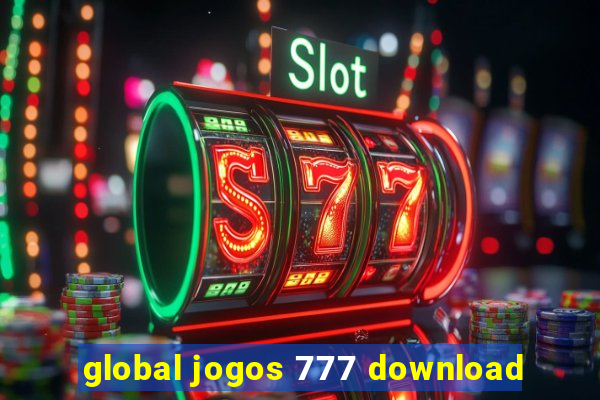 global jogos 777 download