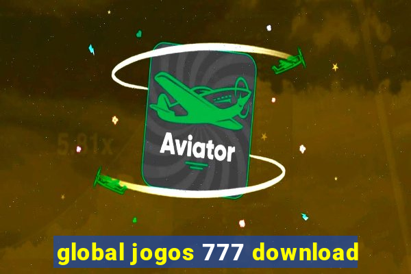 global jogos 777 download