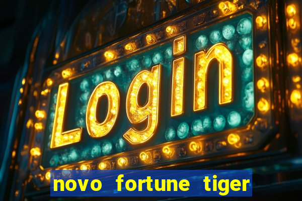 novo fortune tiger 2 demo