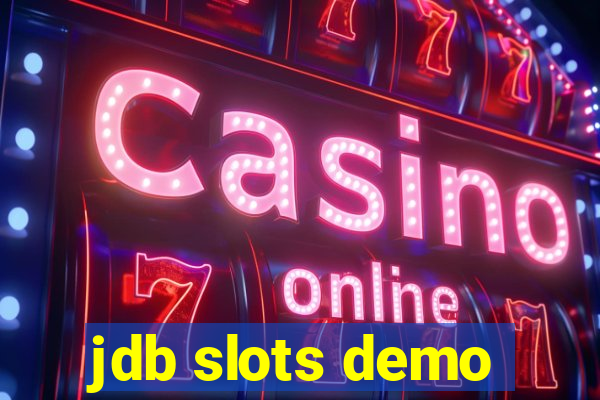 jdb slots demo