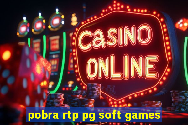 pobra rtp pg soft games