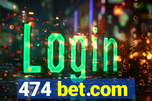 474 bet.com