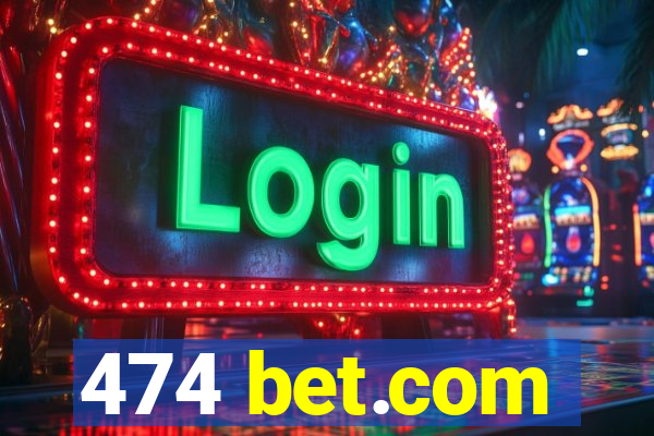 474 bet.com