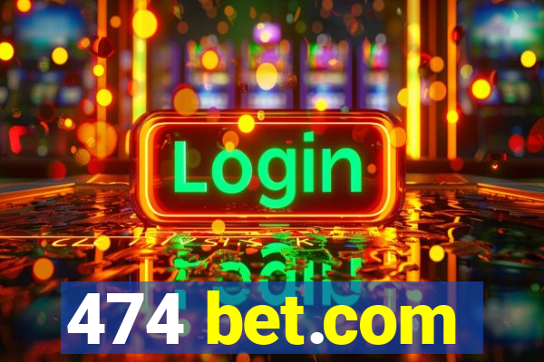 474 bet.com