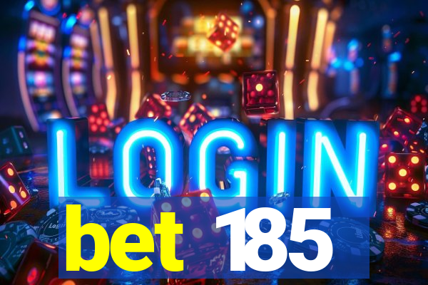 bet 185