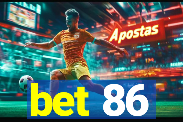 bet 86