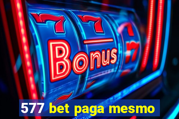 577 bet paga mesmo