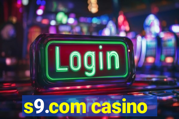 s9.com casino