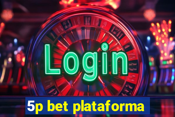 5p bet plataforma