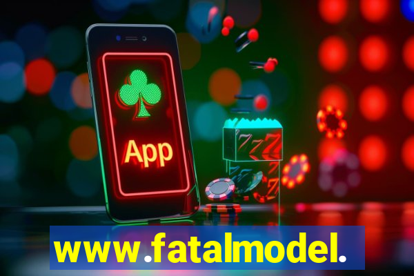 www.fatalmodel.cok