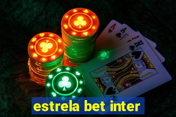 estrela bet inter