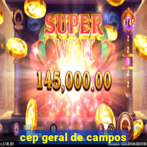 cep geral de campos