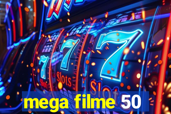 mega filme 50