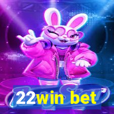 22win bet