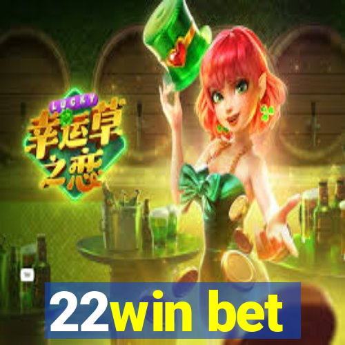 22win bet