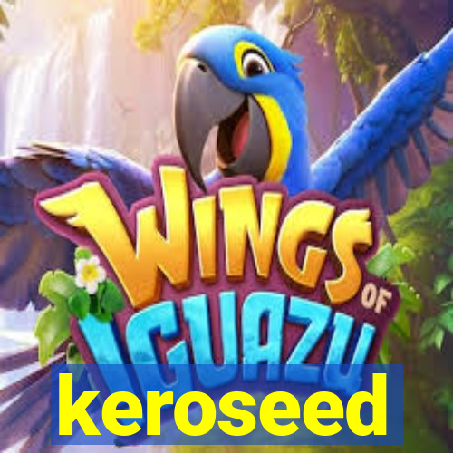 keroseed