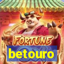 betouro