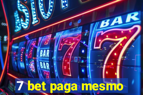 7 bet paga mesmo