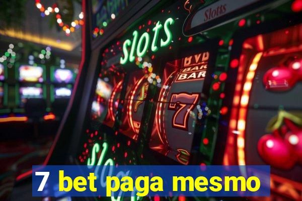 7 bet paga mesmo