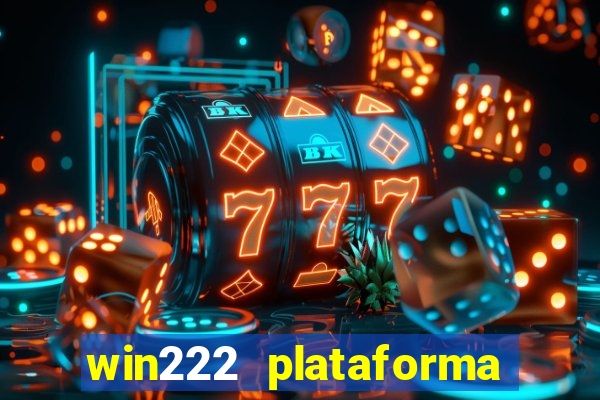 win222 plataforma de jogos