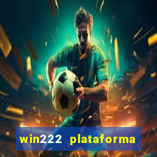 win222 plataforma de jogos