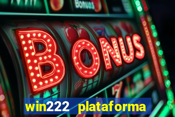 win222 plataforma de jogos