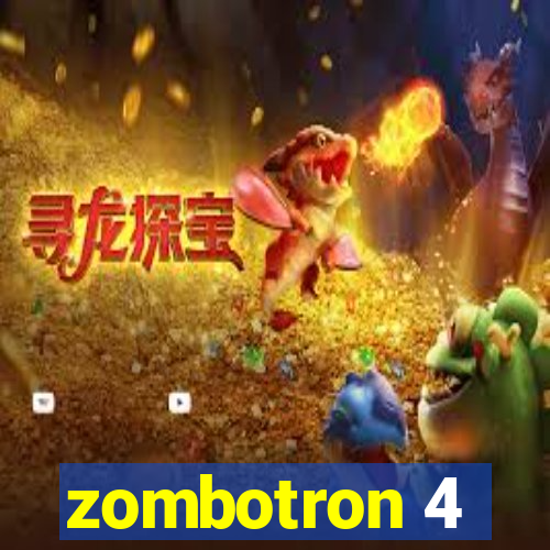 zombotron 4